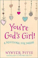 You're God's Girl!: A Devotional for Tweens цена и информация | Книги для подростков  | pigu.lt