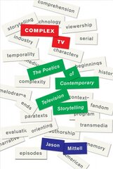 Complex TV: The Poetics of Contemporary Television Storytelling цена и информация | Книги по социальным наукам | pigu.lt