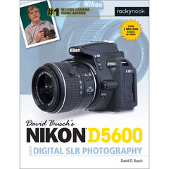 David Busch's nikon D5600 guide to digital SLR photography kaina ir informacija | Fotografijos knygos | pigu.lt