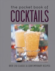 Pocket Book of Cocktails: Over 150 Classic & Contemporary Cocktails kaina ir informacija | Receptų knygos | pigu.lt