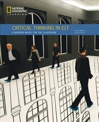 Critical Thinking in Elt: A practical working model for the classroom kaina ir informacija | Knygos paaugliams ir jaunimui | pigu.lt