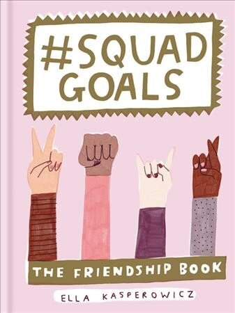 #Squad goals: the friendship book цена и информация | Fantastinės, mistinės knygos | pigu.lt