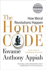 Honor Code: How Moral Revolutions Happen kaina ir informacija | Istorinės knygos | pigu.lt