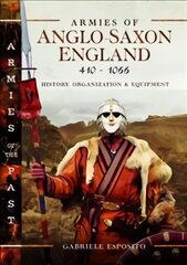 Armies of Anglo-Saxon England 410-1066 kaina ir informacija | Istorinės knygos | pigu.lt