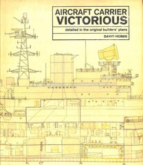 Aircraft Carrier Victorious: Detailed in the Original Builders' Plans kaina ir informacija | Socialinių mokslų knygos | pigu.lt