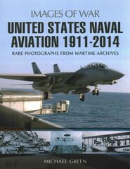 United States Naval Aviation 1911-2014 kaina ir informacija | Istorinės knygos | pigu.lt