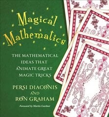 Magical mathematics: the mathematical ideas that animate great magic tricks kaina ir informacija | Ekonomikos knygos | pigu.lt