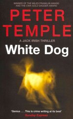 White Dog: A Jack Irish Thriller (4), 4, A Jack Irish Thriller цена и информация | Fantastinės, mistinės knygos | pigu.lt