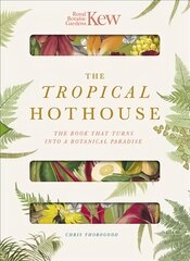 Royal botanic gardens kew - the tropical hothouse kaina ir informacija | Knygos apie sodininkystę | pigu.lt