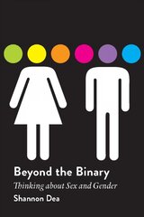 Beyond the binary: thinking about sex and gender kaina ir informacija | Socialinių mokslų knygos | pigu.lt