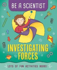 Be a Scientist: Investigating Forces цена и информация | Книги для подростков и молодежи | pigu.lt