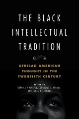 Black Intellectual Tradition: African American Thought in the Twentieth Century цена и информация | Исторические книги | pigu.lt