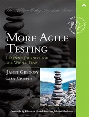 More agile testing: learning journeys for the whole team kaina ir informacija | Ekonomikos knygos | pigu.lt