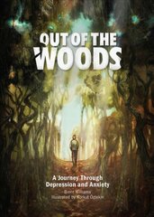 Out of the woods: a journey through depression and anxiety kaina ir informacija | Saviugdos knygos | pigu.lt