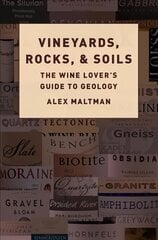 Vineyards, Rocks, and Soils: The Wine Lover's Guide to Geology kaina ir informacija | Socialinių mokslų knygos | pigu.lt