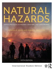 Natural Hazards: Earth's Processes as Hazards, Disasters, and Catastrophes 5th New edition kaina ir informacija | Socialinių mokslų knygos | pigu.lt