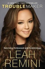Troublemaker: Surviving Hollywood and Scientology kaina ir informacija | Biografijos, autobiografijos, memuarai | pigu.lt