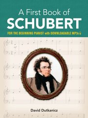 First book of Schubert: With Downloadable MP3s kaina ir informacija | Knygos apie meną | pigu.lt