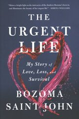 Urgent Life: My Story of Love, Loss and Survival kaina ir informacija | Biografijos, autobiografijos, memuarai | pigu.lt