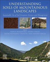 Understanding Soils of Mountainous Landscapes: Sustainable Use of Soil Ecosystem Services and Management цена и информация | Книги по социальным наукам | pigu.lt