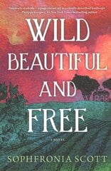 Wild, Beautiful, and Free: A Novel цена и информация | Романы | pigu.lt