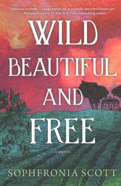 Wild, Beautiful, and Free: A Novel kaina ir informacija | Romanai | pigu.lt