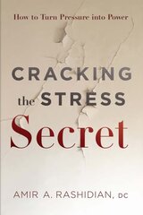 Cracking the Stress Secret: How to Turn Pressure Into Power цена и информация | Самоучители | pigu.lt