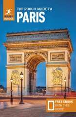 Rough Guide to Paris Travel Guide with Free eBook 17th Revised edition kaina ir informacija | Kelionių vadovai, aprašymai | pigu.lt