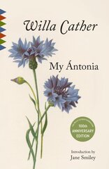 My Antonia: Introduction by Jane Smiley kaina ir informacija | Romanai | pigu.lt