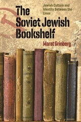 Soviet Jewish Bookshelf - Jewish Culture and Identity Between the Lines kaina ir informacija | Istorinės knygos | pigu.lt