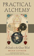 Practical Alchemy: A Guide to the Great Work kaina ir informacija | Saviugdos knygos | pigu.lt