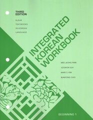 Integrated Korean Workbook: Beginning 1 3rd Revised edition цена и информация | Пособия по изучению иностранных языков | pigu.lt
