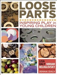 Loose Parts: Inspiring Play in Young Children kaina ir informacija | Socialinių mokslų knygos | pigu.lt