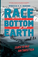 Race to the Bottom of the Earth: Surviving Antarctica kaina ir informacija | Knygos paaugliams ir jaunimui | pigu.lt