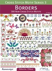 Borders: 300 new cross stitch motifs kaina ir informacija | Knygos apie sveiką gyvenseną ir mitybą | pigu.lt