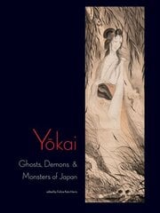 Yokai: Ghosts, Demons & Monsters of Japan цена и информация | Книги об искусстве | pigu.lt