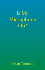Is My Microphone On? цена и информация | Рассказы, новеллы | pigu.lt
