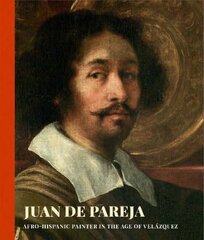 Juan de Pareja: afro-hispanic painter in the age of Velazquez kaina ir informacija | Knygos apie meną | pigu.lt