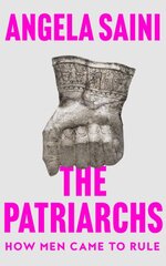 Patriarchs: How Men Came to Rule цена и информация | Книги по социальным наукам | pigu.lt