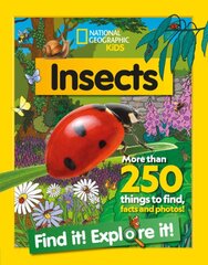 Insects Find it! Explore it!: More Than 250 Things to Find, Facts and Photos! цена и информация | Книги для подростков и молодежи | pigu.lt