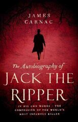 Autobiography of Jack the Ripper kaina ir informacija | Biografijos, autobiografijos, memuarai | pigu.lt