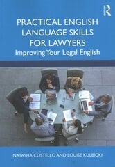 Practical English Language Skills for Lawyers: Improving Your Legal English kaina ir informacija | Užsienio kalbos mokomoji medžiaga | pigu.lt