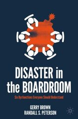 Disaster in the boardroom: six dysfunctions everyone should understand kaina ir informacija | Ekonomikos knygos | pigu.lt