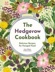 Hedgerow Cookbook: Delicious Recipes for Foraged Food цена и информация | Книги рецептов | pigu.lt