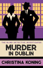 Murder in Dublin: The thrilling inter-war mystery series kaina ir informacija | Fantastinės, mistinės knygos | pigu.lt