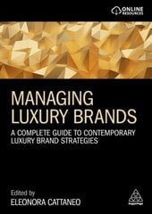 Managing Luxury Brands: A Complete Guide to Contemporary Luxury Brand Strategies kaina ir informacija | Ekonomikos knygos | pigu.lt