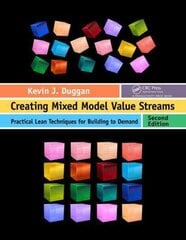 Creating Mixed Model Value Streams: Practical Lean Techniques for Building to Demand, Second Edition 2nd edition цена и информация | Книги по экономике | pigu.lt