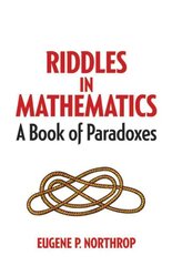 Riddles in Mathematics: A Book of Paradoxes kaina ir informacija | Enciklopedijos ir žinynai | pigu.lt