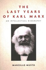 Last Years of Karl Marx: An Intellectual Biography цена и информация | Биографии, автобиографии, мемуары | pigu.lt