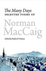 Many Days: Selected Poems of Norman McCaig kaina ir informacija | Poezija | pigu.lt